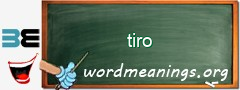 WordMeaning blackboard for tiro